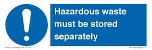 Hazardous Waste Must Be Stored Separately Sign